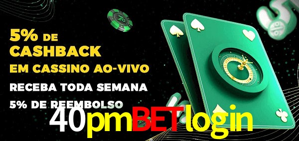 Promoções do cassino ao Vivo 40pmbetlogin