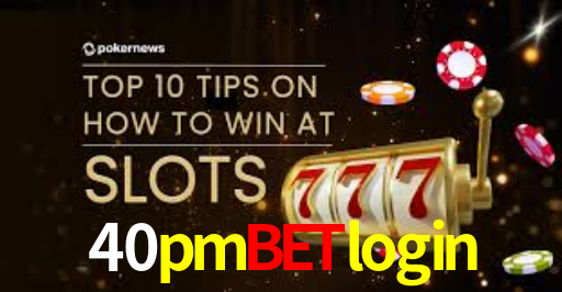 40pmbetlogin